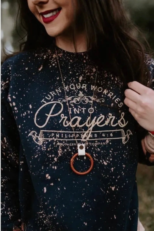 Turn Your Worries Into Prayers Bleached Sweatshirt